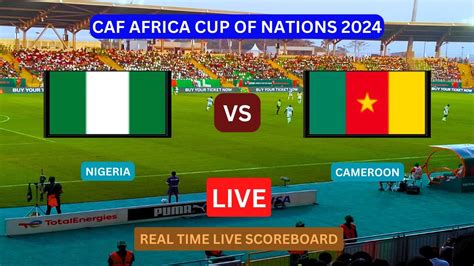nigeria vs cameroon live score today